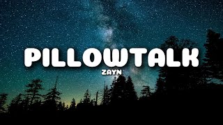 ZAYN  PILLOWTALK Lyrics [upl. by Radmilla842]