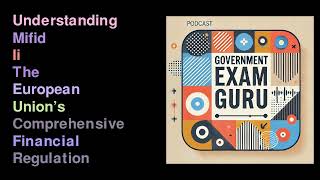 Understanding MiFID II The European Union’s Comprehensive Financial Regulation [upl. by Jane629]