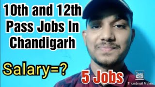 10th and 12th pass jobs and Salary in Chandigarh [upl. by Seuqramed658]