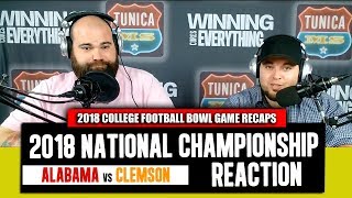 WCE 2018 Alabama vs Clemson National Championship Reaction and Recap [upl. by Ahgiel]