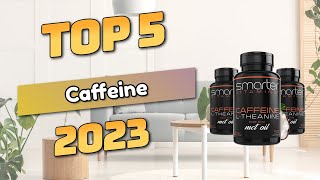 Best Caffeine 2023 TOP5 [upl. by Ylrebmit]