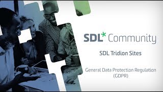 SDL Tridion Sites  The General Data Protection Regulation GDPR [upl. by Attennhoj]