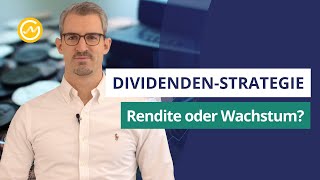 DividendenFokus Rendite oder Wachstum – Was sollten Anleger wählen [upl. by Yssak292]