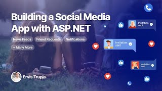 Building a Social Media App with ASPNET News Feeds Friend Requests Notifications amp More [upl. by Guerin]