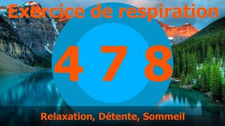 Exercice guidé de respiration 478 pour la relaxation la détente le sommeil  4 cycles [upl. by Perrin]