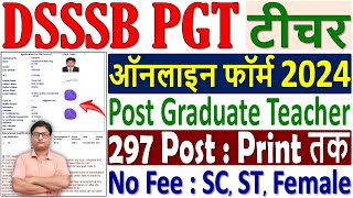 DSSSB PGT Online Form 2024 Kaise Bhare ¦¦ How to Fill DSSSB PGT Form 2024 ¦¦ DSSSB PGT Form Fillup [upl. by Suter]