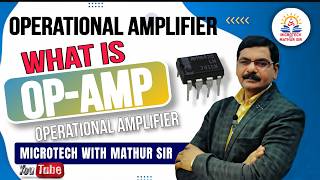 What is Operational Amplifiers  741Ic  Op Amp Ic 741  By Mathur Sir [upl. by Ardnuassac]