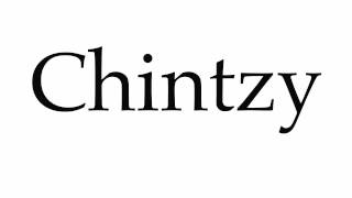 How to Pronounce Chintzy [upl. by Lydia]