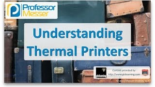 Understanding Thermal Printers  CompTIA A 220901  114 [upl. by Baer]