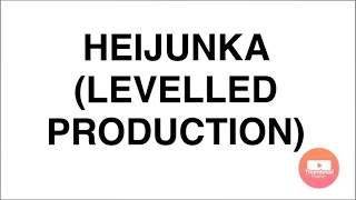 HEIJUNKA Levelled Production System [upl. by Aljan]