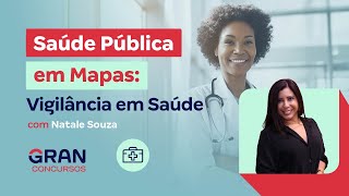 Saúde Pública em Mapas Vigilância em Saúde com Natale Souza [upl. by Banwell]