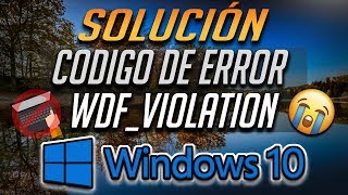 Solución al Error WDFVIOLATION Error in Windows 10 3 Soluciones 2024 [upl. by Tench]