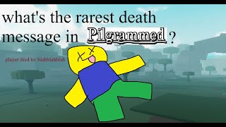 Whats the rarest death message in Pilgrammed [upl. by Eilitan]