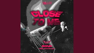 Close To Me VIP [upl. by Travus]