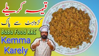 Kemma Karely With New Techniques  قیمہ کریلے  Karela Recipe with Professional Chef Rizwan [upl. by Swayder]