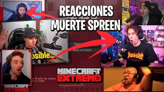 ¡STREAMERS reaccionan a la MUERTE de SPREEN no lo pueden creer  Minecraft Extremo [upl. by Arivle]