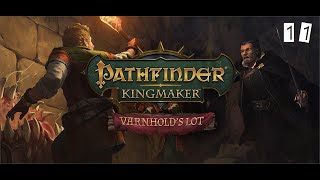 Pathfinder Kingmaker  Varnhold  11  Lower Depths [upl. by Fachini]