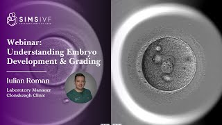 Webinar Understanding Embryo Development amp Grading [upl. by Eastman]