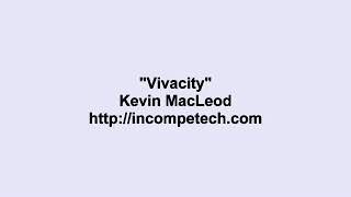 Kevin MacLeod  Vivacity [upl. by Maurreen113]