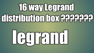 16 way Legrand MCB box distribution boxlegrand yt E T thinks [upl. by Ultann]