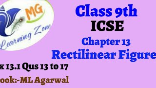 Class 9th ICSE Math Ch 13 Rectilinear Figures Ex 131 Qus 13 to 17 [upl. by Nelav]