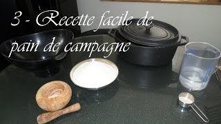 03  Recette facile de pain de campagne en cocotte [upl. by Afnin]