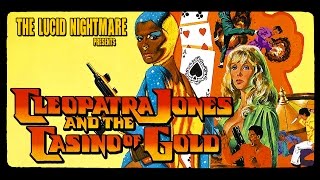 The Lucid Nightmare  Cleopatra Jones and the Casino of Gold Review [upl. by Ordnazil804]