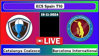 Catalunya Coalesce vs Barcelona International Match 9 ECS Spain T10 Live Cricket Score [upl. by Drarej]