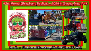 42nd Annual Strawberry Festival Owego NY  Parade June 15 2024  During Festival [upl. by Nueormahc]