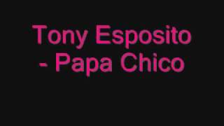 Tony Esposito  Papa Chico [upl. by Rudin]