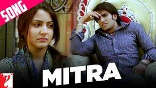 Mitra Song  Band Baaja Baaraat  Ranveer Singh Anushka Sharma  Amitabh Bhattacharya Salim [upl. by Arem]