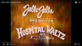 Jalla Jalla Hospital Waltz [upl. by Vaish654]