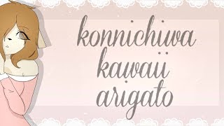 Konnichiwa kawaii arigato animation meme [upl. by Anilatsyrc]