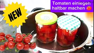 Cocktailtomaten Blitzschnell eingekocht Lange haltbar  🍅 [upl. by Atnahc]