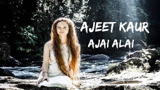 Ajeet Kaur  Ajai Alai [upl. by Ernie653]