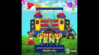 Jagwa De Champ amp Masta Plug  Show Dem Jumping Tent Riddim [upl. by Ayr305]