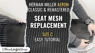 The Ultimate Guide to Replacing Your Aeron Size C Seat Mesh [upl. by Eesdnil]