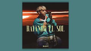 RAYANDO EL SOL  LETRA  XAVI [upl. by Iruy]