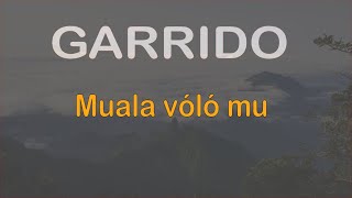 Garrido  Muala vóló mu [upl. by Akinet]