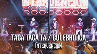 La Intervención Norteña  El Taca Taca Ta X Culebritica En Vivo [upl. by Collier]