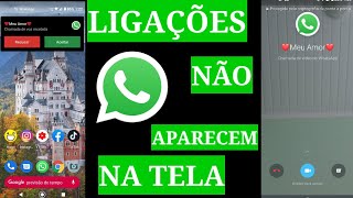 recebo ligações do WhatsApp mas não aparece na tela problema resolvido [upl. by Sherburne]