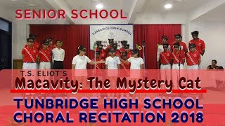 Macavity The Mystery Cat  Tunbridge High School Choral Recitation 2018 [upl. by Hgielra]