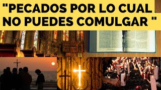 quot¿Cuáles Son los Pecados que Impiden Comulgar Según la Iglesia Católicaquot [upl. by Sewole]