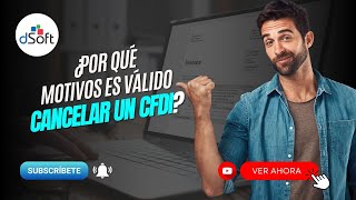 ¿Por qué Motivos es Válido Cancelar un CFDI [upl. by Nilcaj]