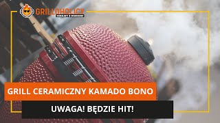 Grill ceramiczny Kamado Bono UWAGA będzie hit I RECENZJA [upl. by Amlus541]