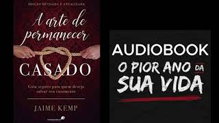 AUDIOBOOK A ARTE DE PERMANECER CASADO MENTORIA JOGO DA VIDA [upl. by Ng]