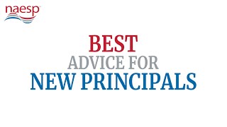 Best Advice for New School Principals  NAESP23 [upl. by Ilene506]