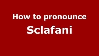 How to pronounce Sclafani ItalianItaly  PronounceNamescom [upl. by Batty]