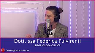 DOTTSSA FEDERICA PULVIRENTI  IMMUNOLOGA CLINICA [upl. by Maddie]