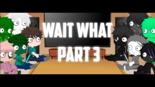 Monster School React To WAIT WHAT Minecraft Part 3 [upl. by Renita]